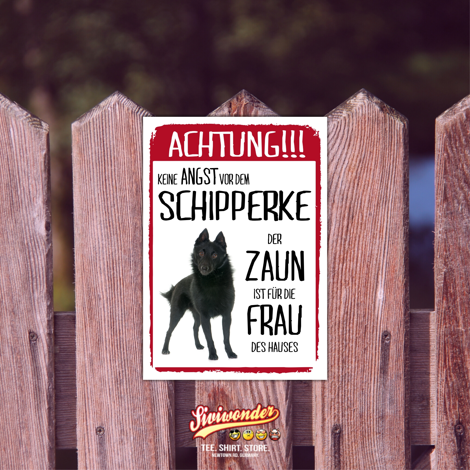 Schipperke Dog Schild Achtung Zaun Frau Spruch Türschild Hundeschild Warnschild Fun