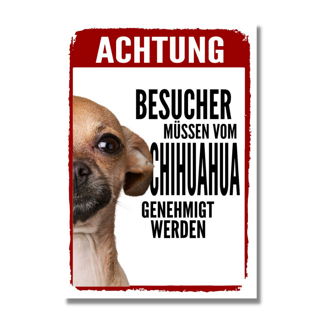 Chihuahua 1 Genehmigung Dog Schild Spruch Türschild Hundeschild Warnschild