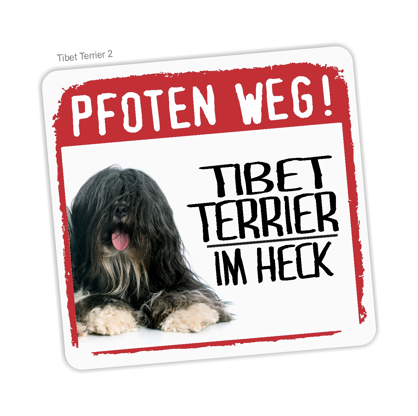 Tibet Terrier Tibetan Terrier Tsang Apso  Dog Pfoten weg  Aufkleber Digitaldruck Motiv by SIVIWONDER