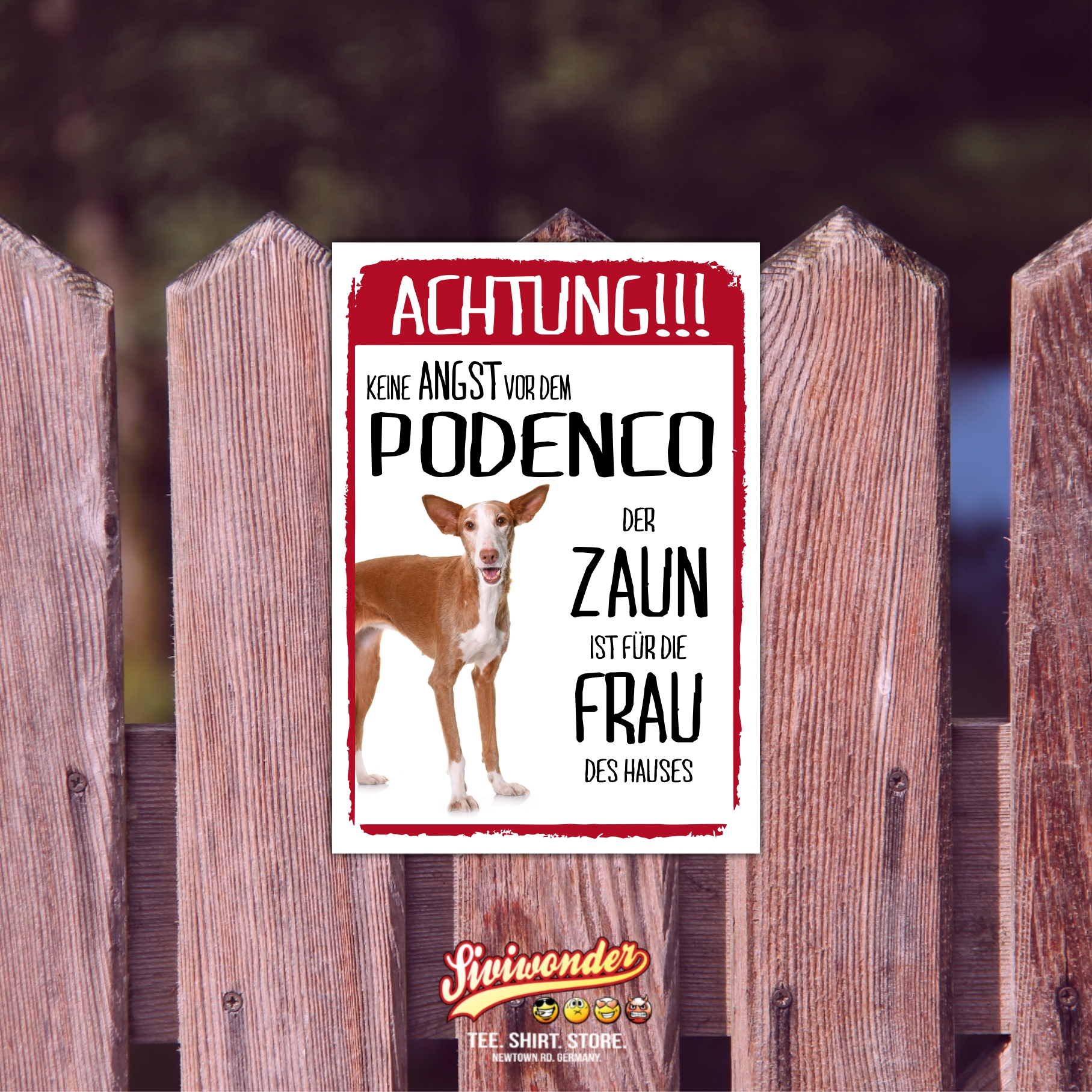 Podenco Dog Schild Achtung Zaun Frau Spruch Türschild Hundeschild Warnschild Fun