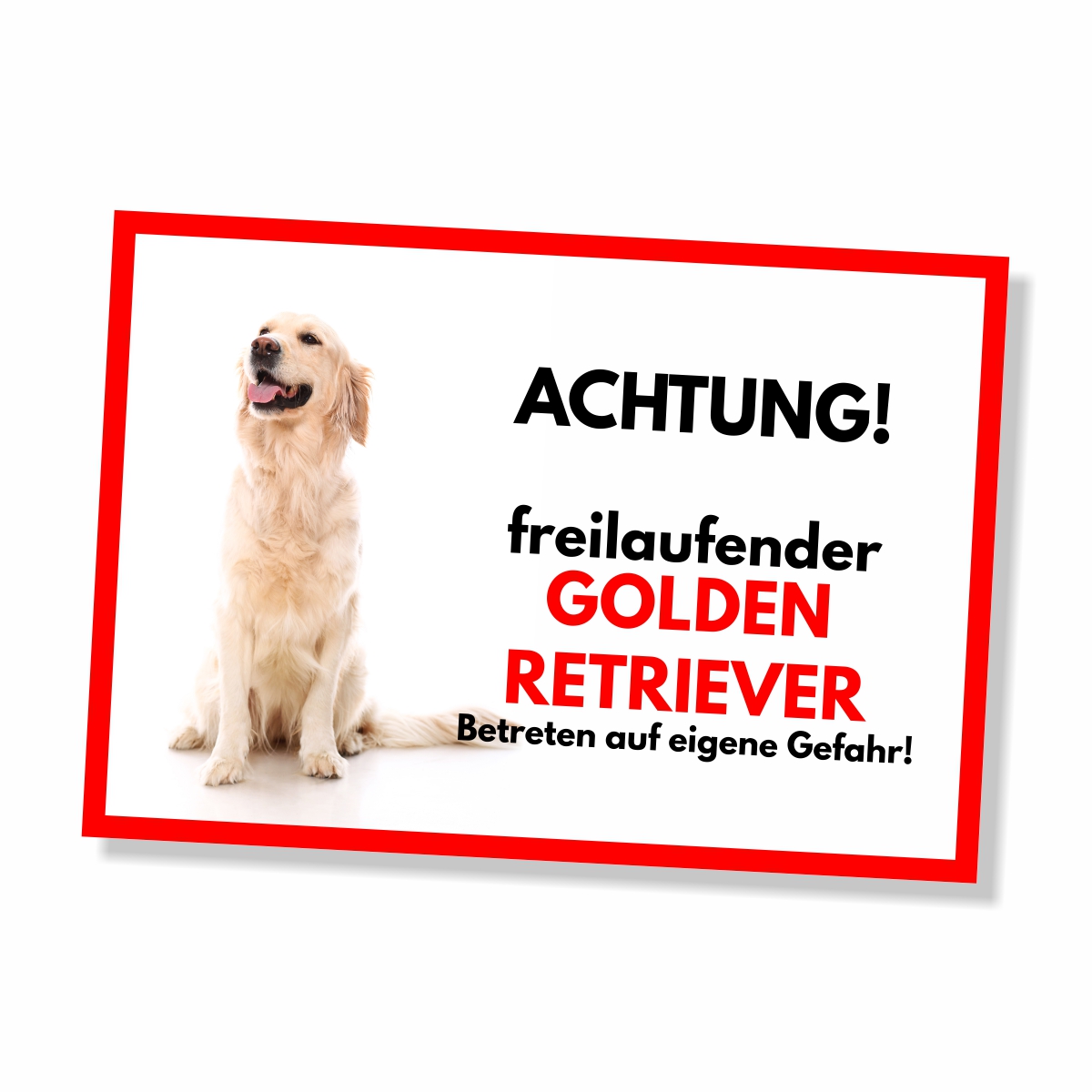 Golden Retriever Freilaufender Hund Dog Schild Spruch Türschild Hundeschild Warnschild