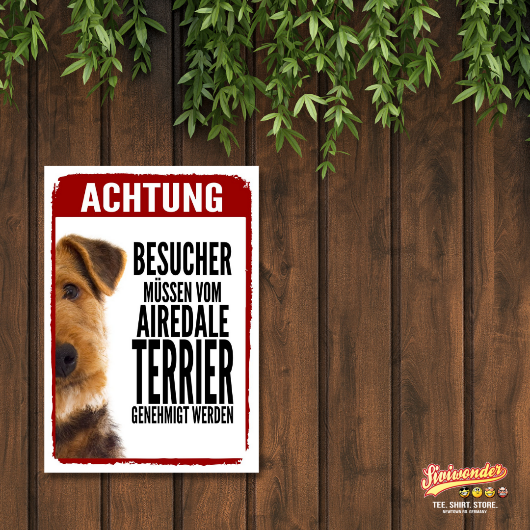 Airedale Terrier Genehmigung Dog Schild Spruch Türschild Hundeschild Warnschild