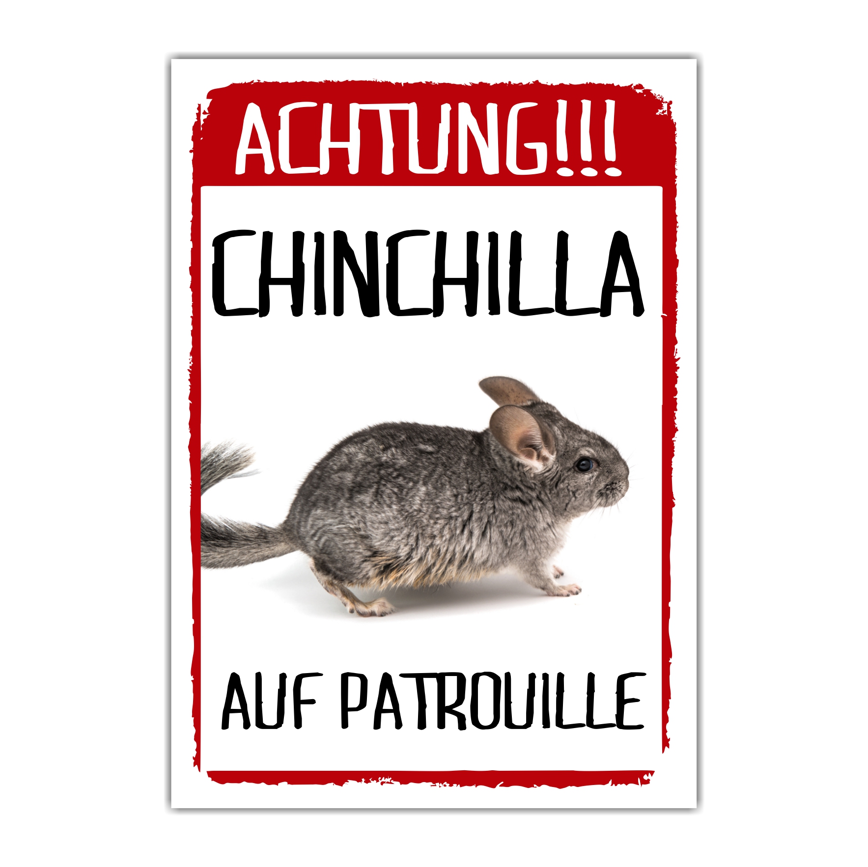 Chinchilla auf Patrouille Türschild Warnschild Spruch Schild happy Design by Siviwonder