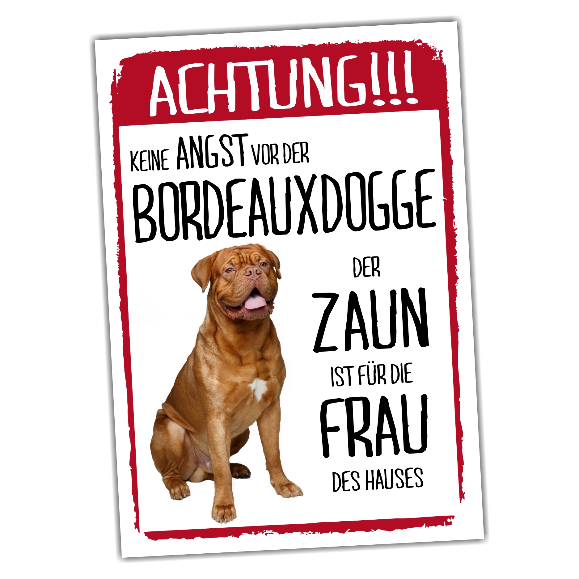 Bordeauxdogge Schild Achtung Zaun Frau Spruch Türschild Hundeschild Warnschild Fun