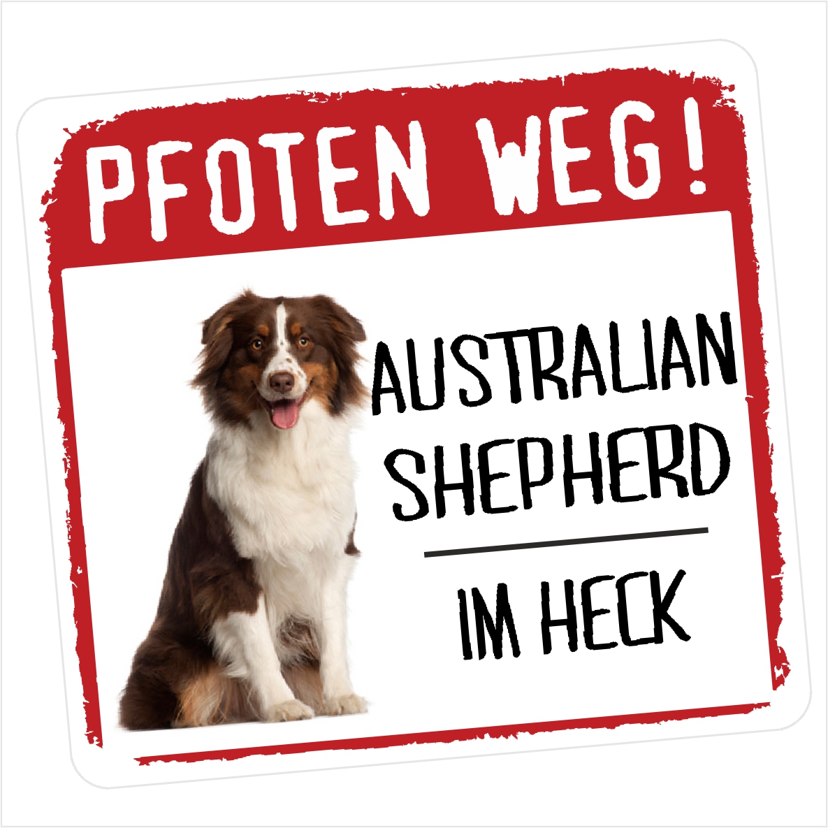 Australian Shepherd Aussie No.1 Aufkleber PFOTEN WEG Hundeaufkleber Folie Hund