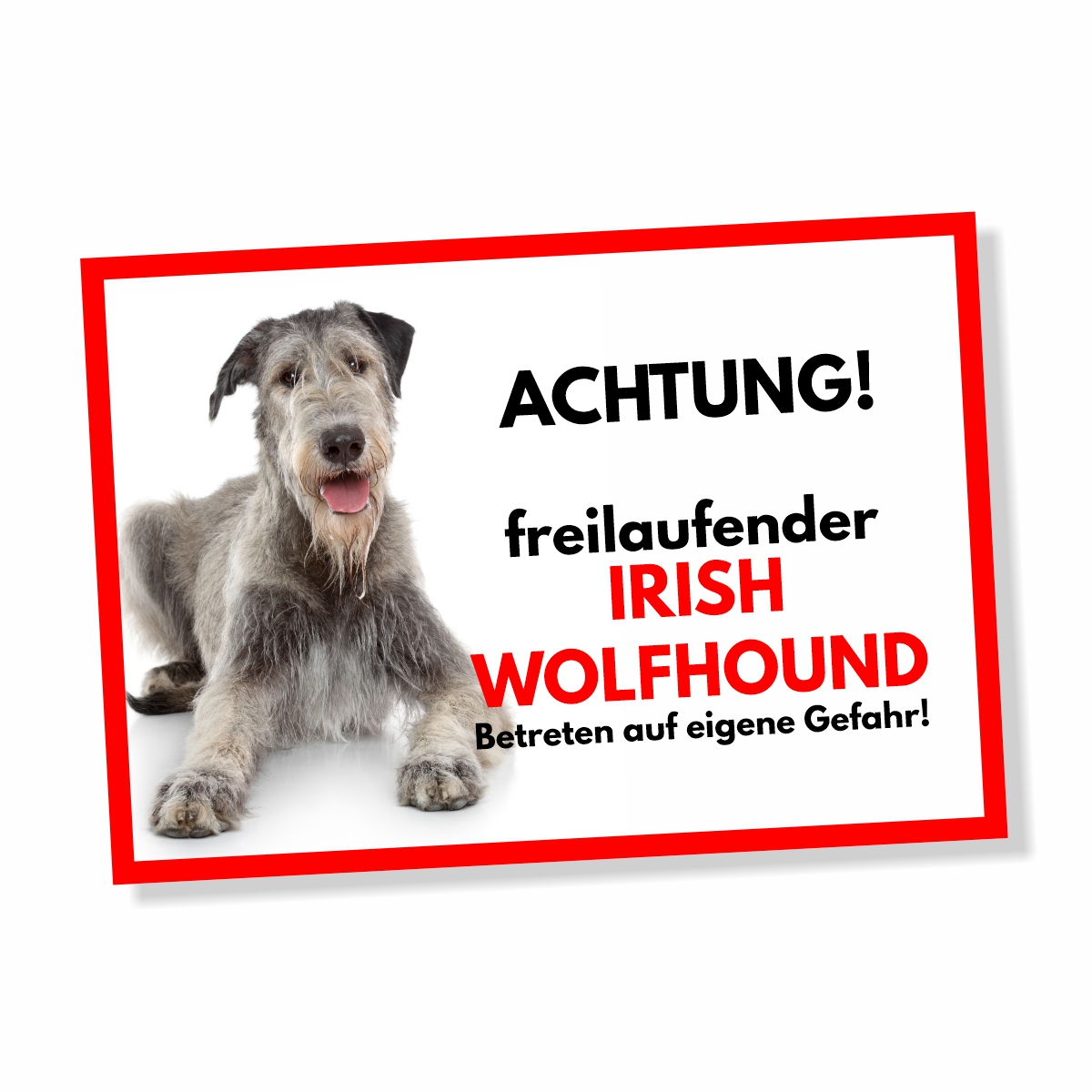 Irish Wolfhound Freilaufender Hund Dog Schild Spruch Türschild Hundeschild Warnschild