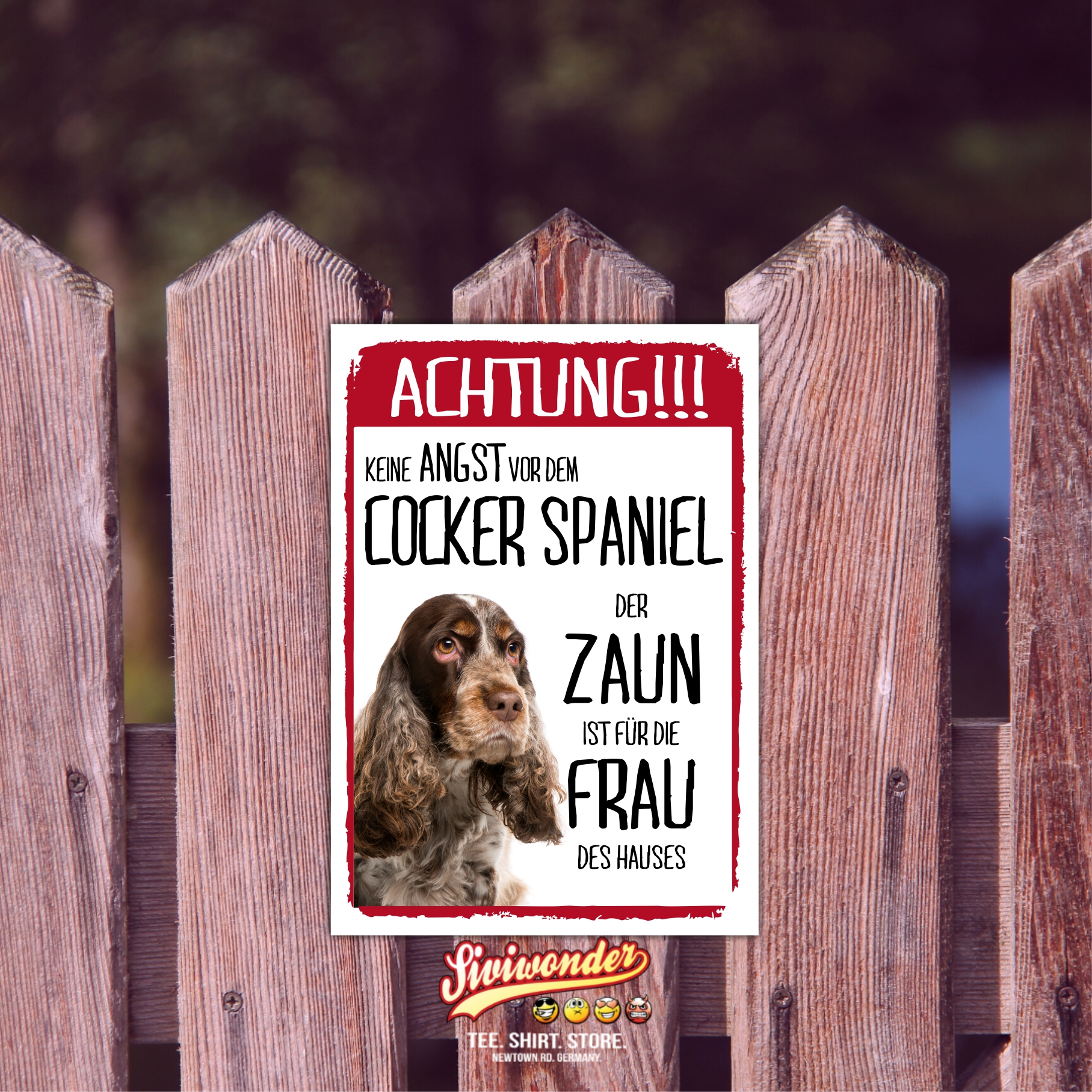 Cocker Spaniel Bunt Dog Schild Achtung Zaun Frau Spruch Türschild Hundeschild Warnschild Fun