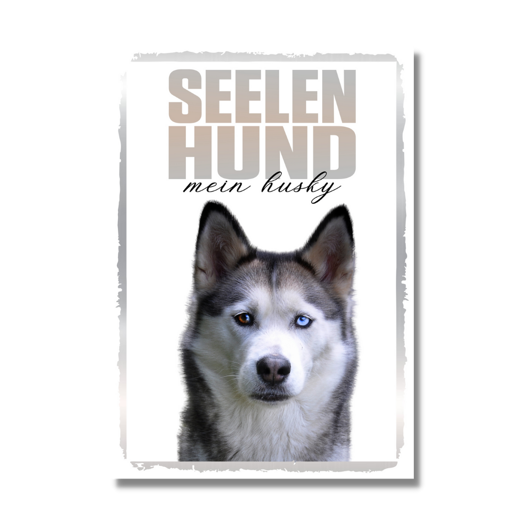 Husky Seelenhund Dog Schild Spruch Türschild Hundeschild Warnschild Soulmate