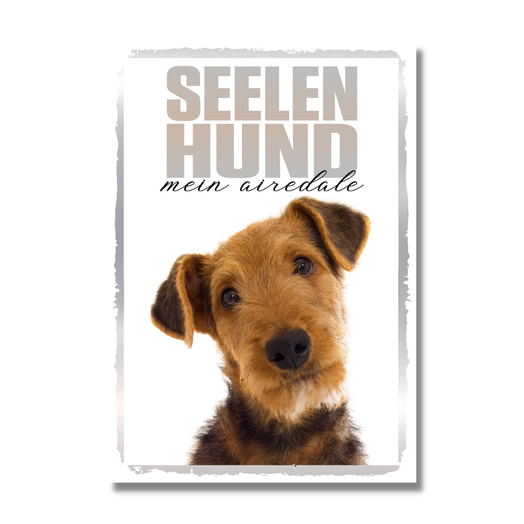 Airedale Terrier Seelenhund Dog Schild Spruch Türschild Hundeschild Warnschild Soulmate