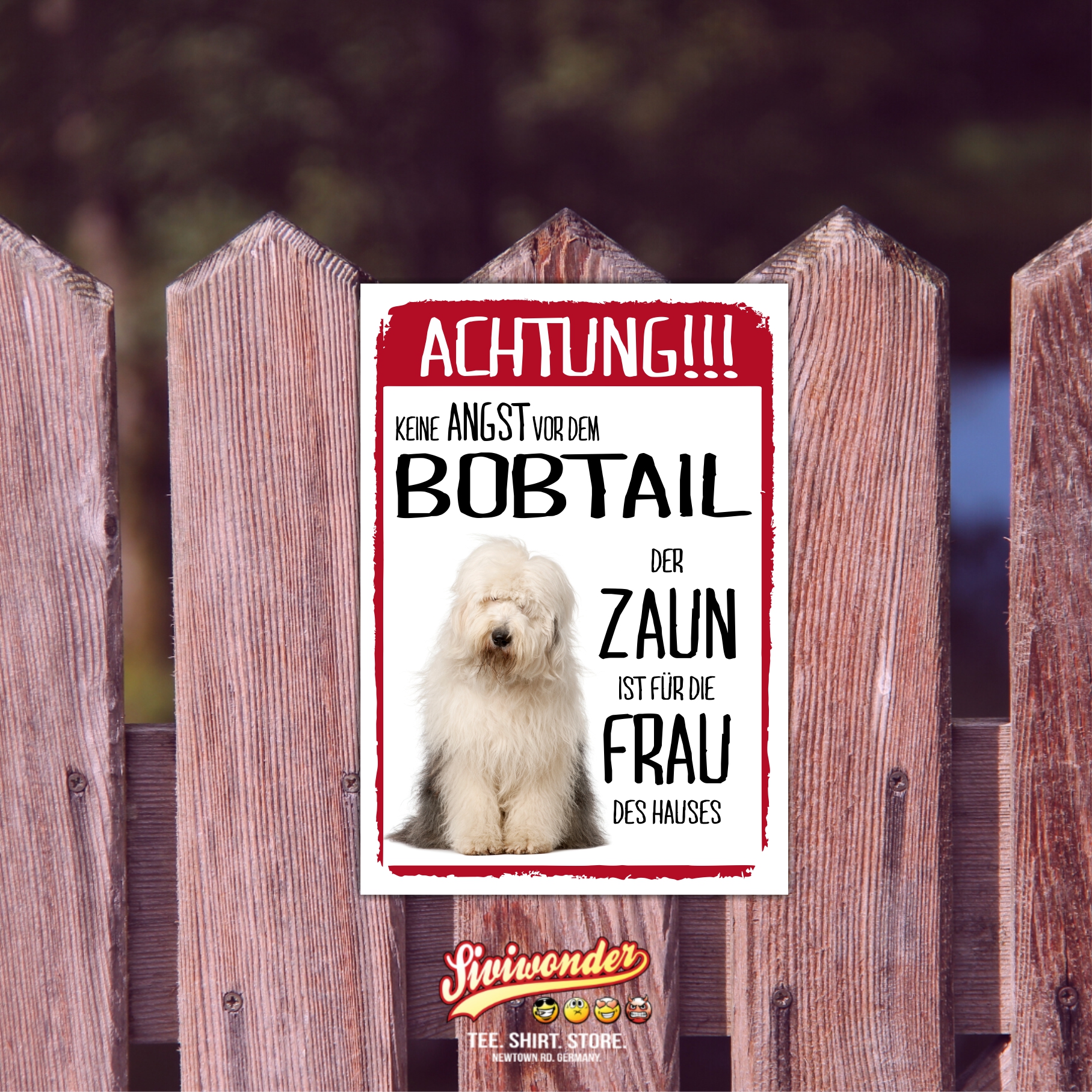 Bobtail Schild Achtung Zaun Frau Spruch Türschild Hundeschild Warnschild Fun