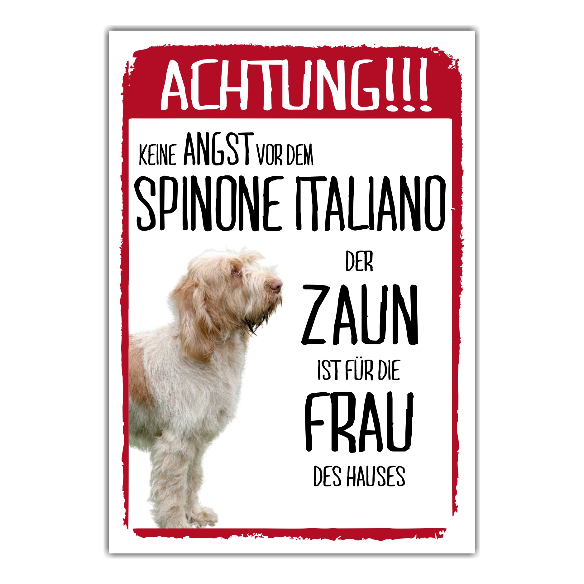Spinone Italiano Dog Schild Achtung Zaun Frau Spruch Türschild Hundeschild Warnschild Fun