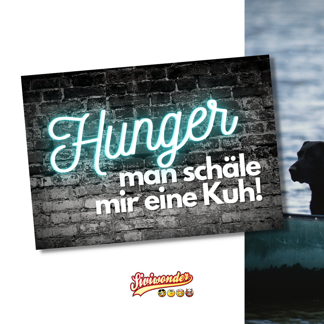 Hunger, man schäle mir eine Kuh.  Türschild Warnschild Privatgrundstück lustiges Spaß Schild  happy Design by Siviwonder
