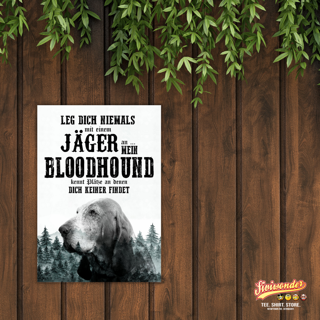 Schild BLOODHOUND Dog Hund Jäger Spruch Türschild Hundeschild Jagd Jagdhund