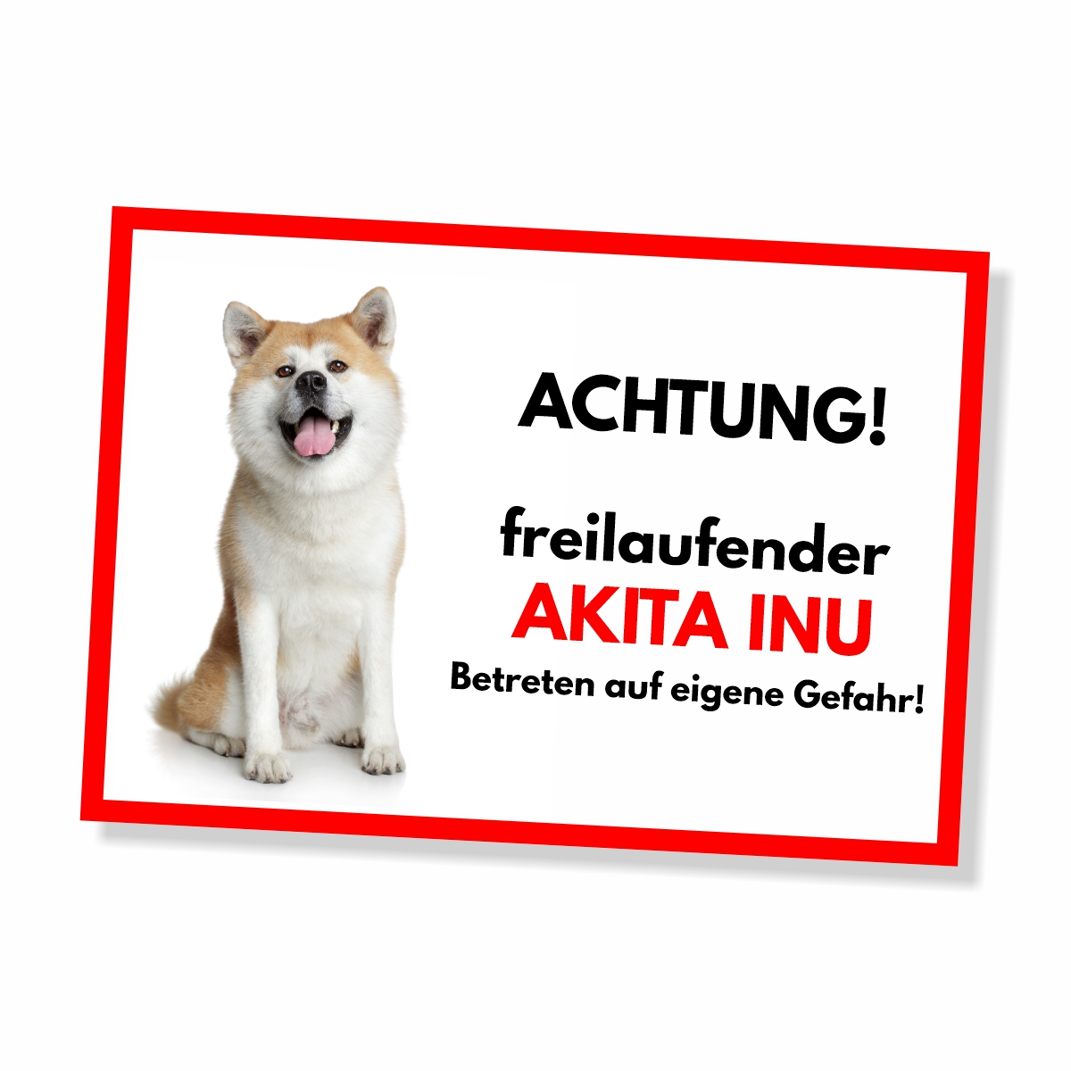 Akita Inu Freilaufender Hund Dog Schild Spruch Türschild Hundeschild Warnschild
