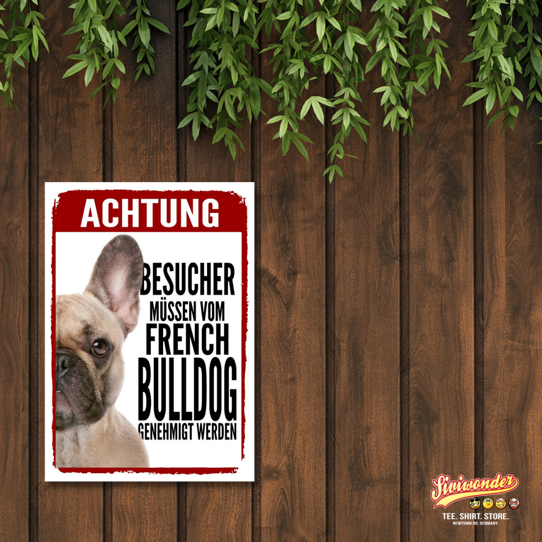 French Bulldog 1 Genehmigung Dog Schild Spruch Türschild Hundeschild Warnschild
