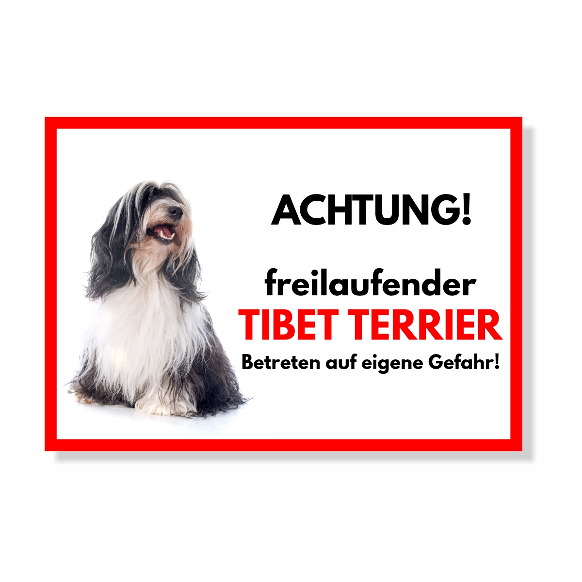 Tibet Terrier Freilaufender Hund Dog Schild Spruch Türschild Hundeschild Warnschild