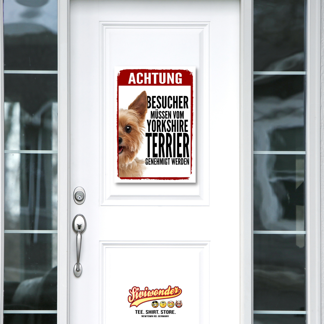 Yorkshire Terrier Genehmigung Dog Schild Spruch Türschild Hundeschild Warnschild