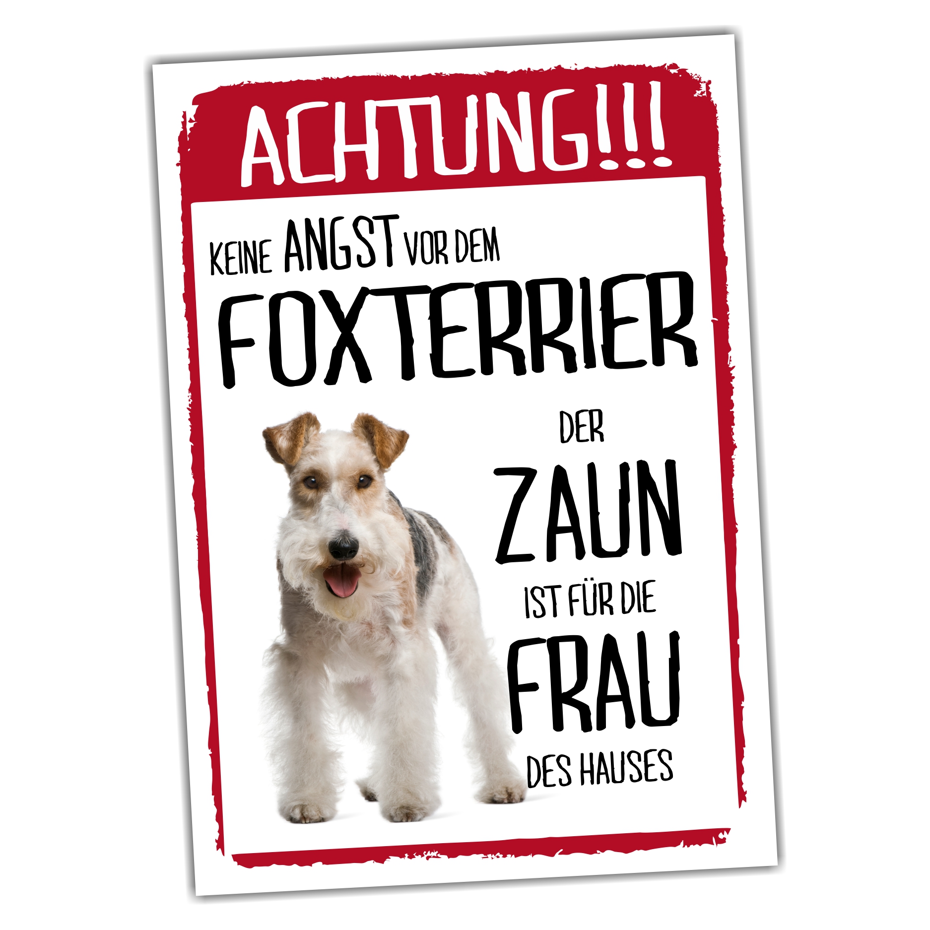 Foxterrier Rau Dog Schild Achtung Zaun Frau Spruch Türschild Hundeschild Warnschild Fun