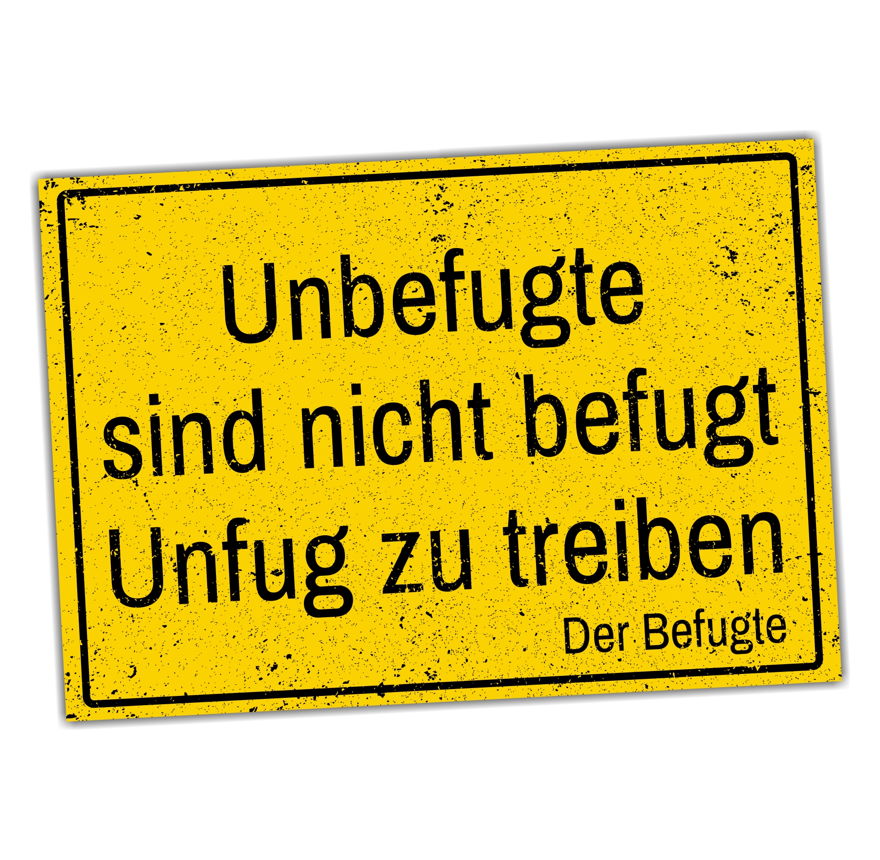 Schild Unbefugte Unfug zu treiben Achtung Spruch lustig Türschild Hinweisschild Warnschild Fun