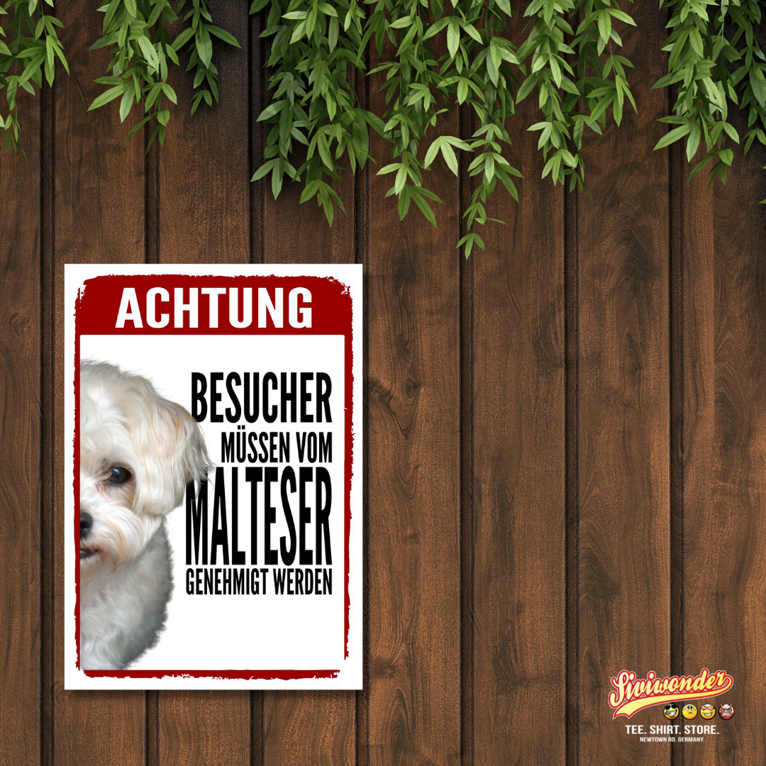 Malteser Genehmigung Dog Schild Spruch Türschild Hundeschild Warnschild