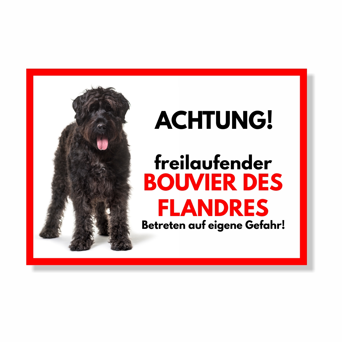 Bouvier Des Flandres Freilaufender Hund Dog Schild Spruch Türschild Hundeschild Warnschild