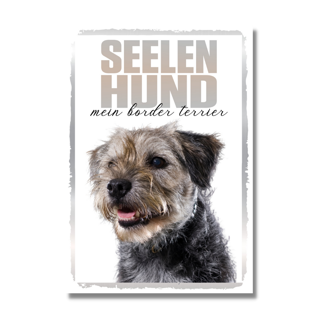Border Terrier Seelenhund Dog Schild Spruch Türschild Hundeschild Warnschild Soulmate