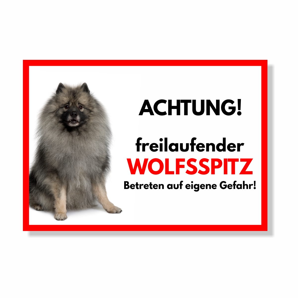 Wolfsspitz Freilaufender Hund Dog Schild Spruch Türschild Hundeschild Warnschild