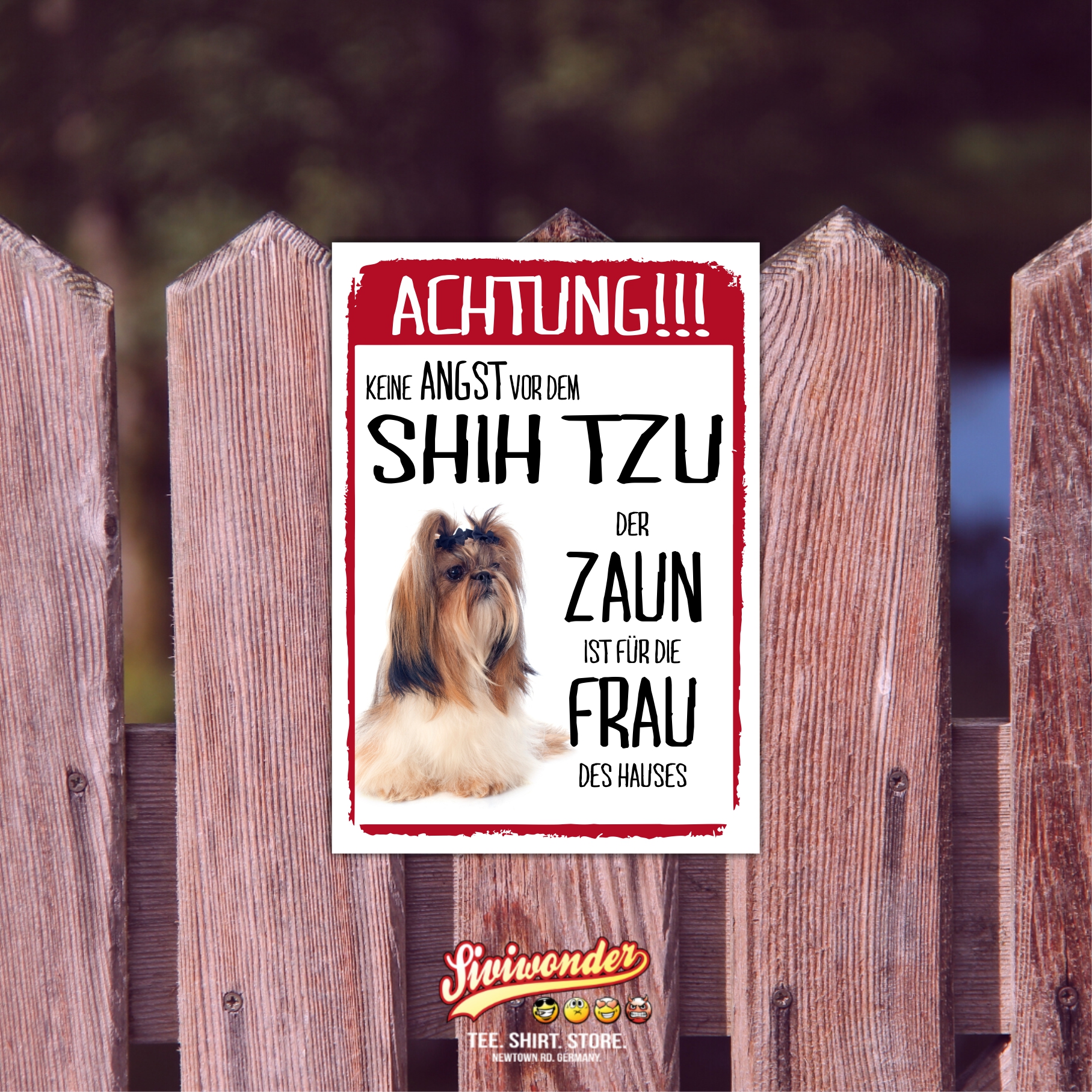 Shih Tzu Dog Schild Achtung Zaun Frau Spruch Türschild Hundeschild Warnschild Fun
