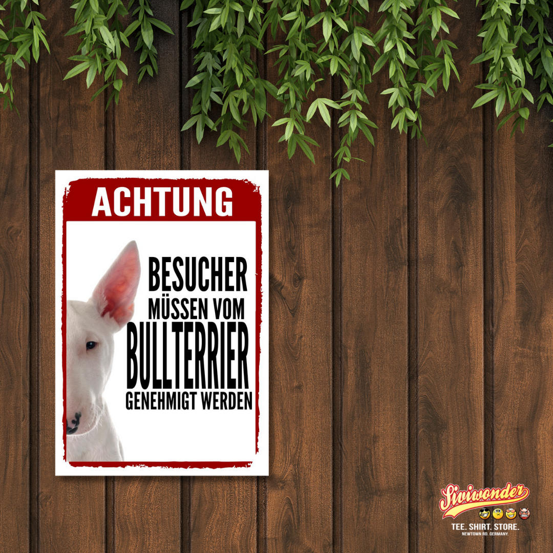 Bullterrier 1 Genehmigung Dog Schild Spruch Türschild Hundeschild Warnschild