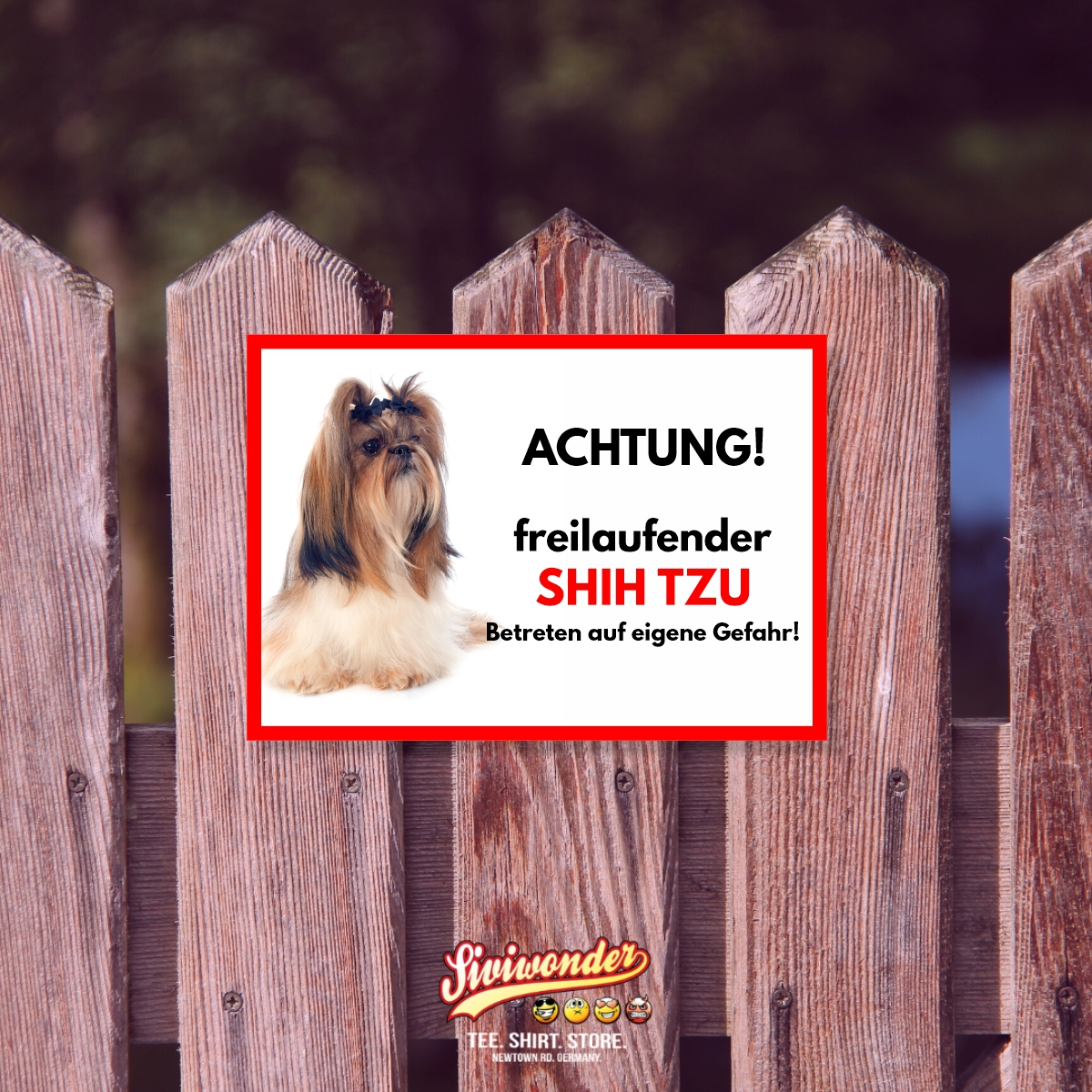 Shih Tzu Freilaufender Hund Dog Schild Spruch Türschild Hundeschild Warnschild