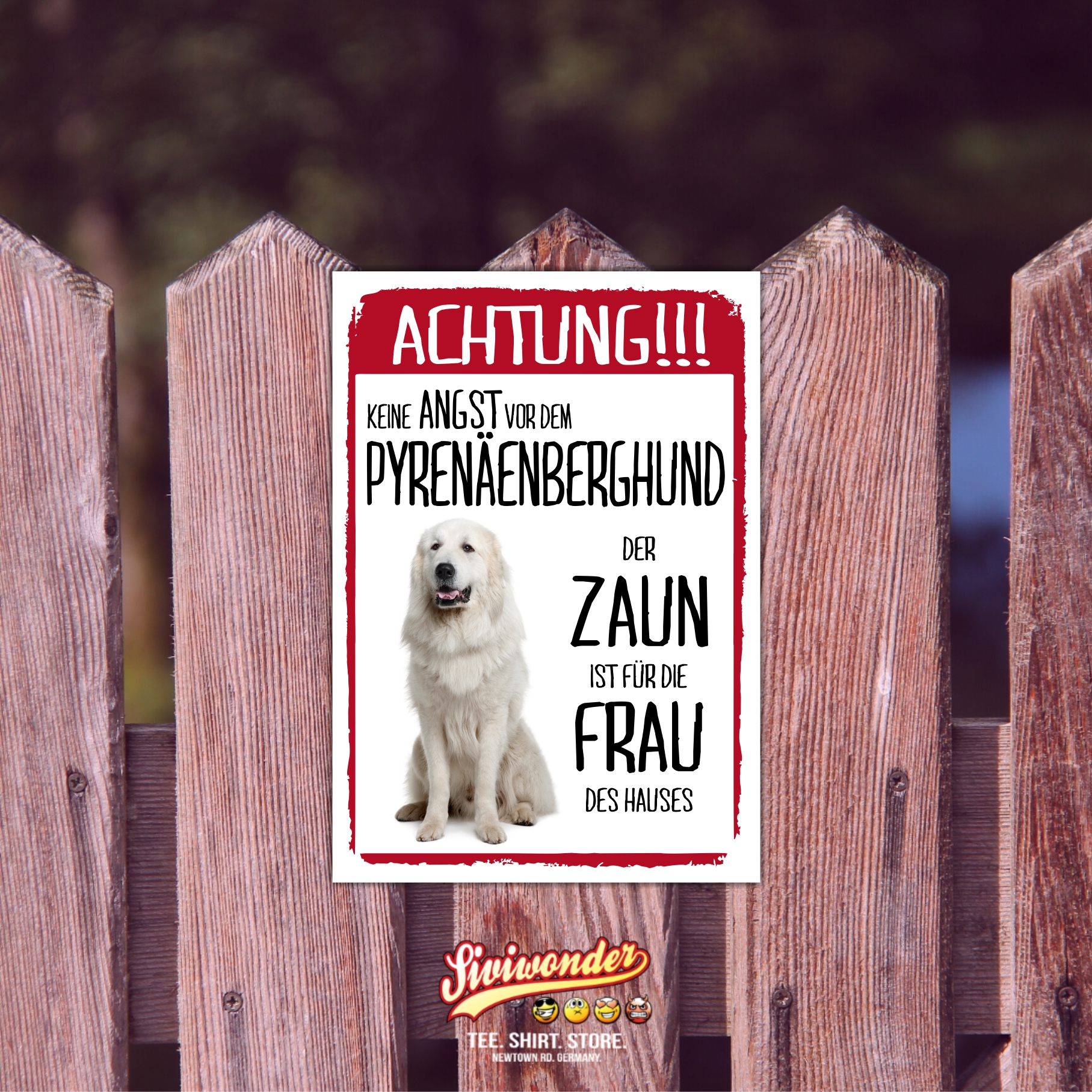 Pyrenaenberghund Dog Schild Achtung Zaun Frau Spruch Türschild Hundeschild Warnschild Fun