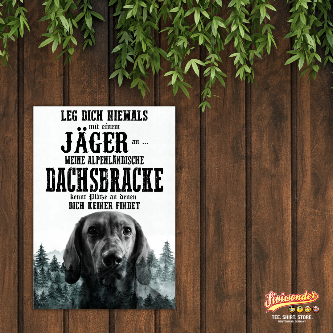 Schild ALPENLÄNDISCHE DACHSBRACKE Dog Hund Spruch Türschild Hundeschild Jagd Jagdhund