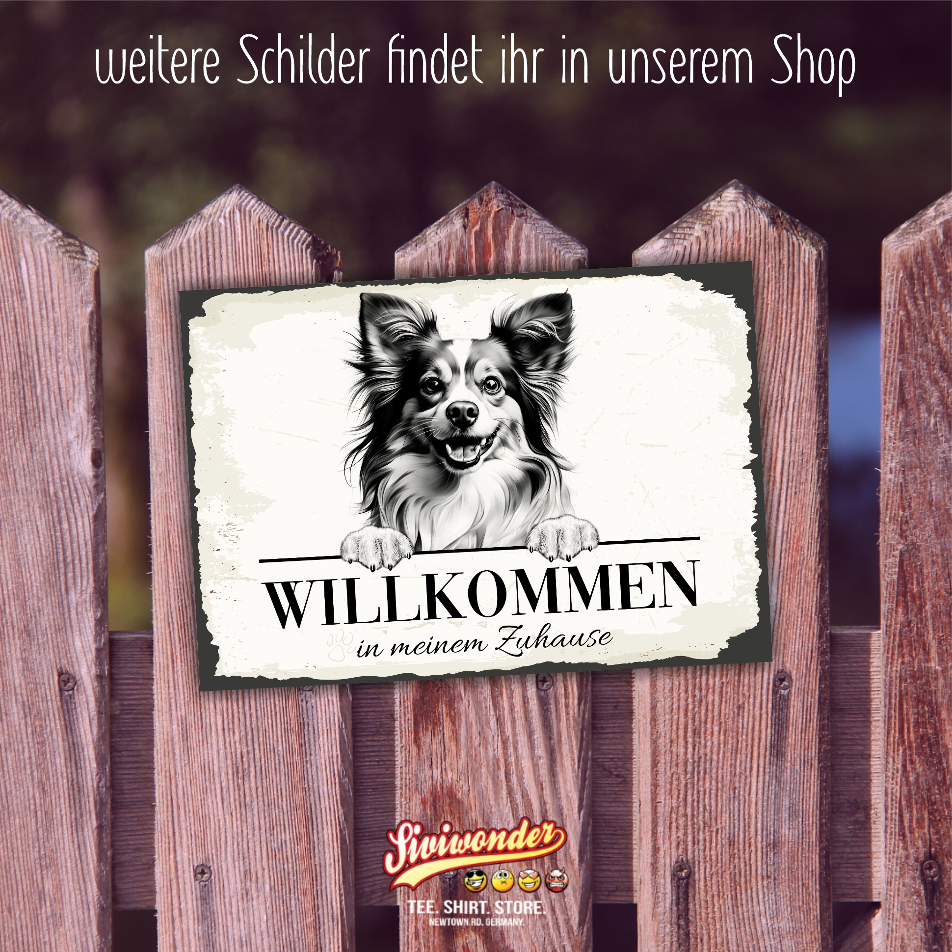 Hundeschild Willkommen Zuhause Papillon Zwergspaniel  Schild Achtung Spruch