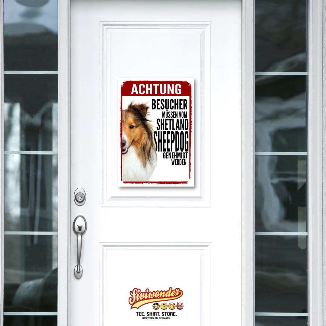Sheltie Genehmigung Dog Schild Spruch Türschild Hundeschild Warnschild