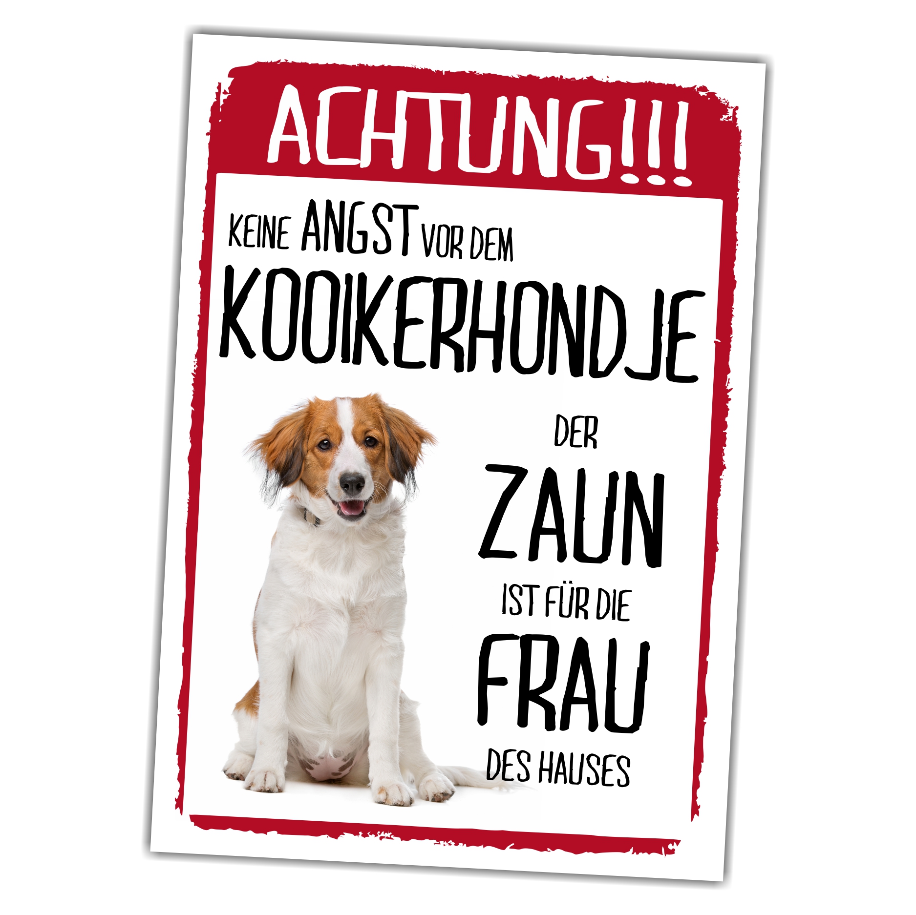 Kooikerhondje Dog Schild Achtung Zaun Frau Spruch Türschild Hundeschild Warnschild Fun
