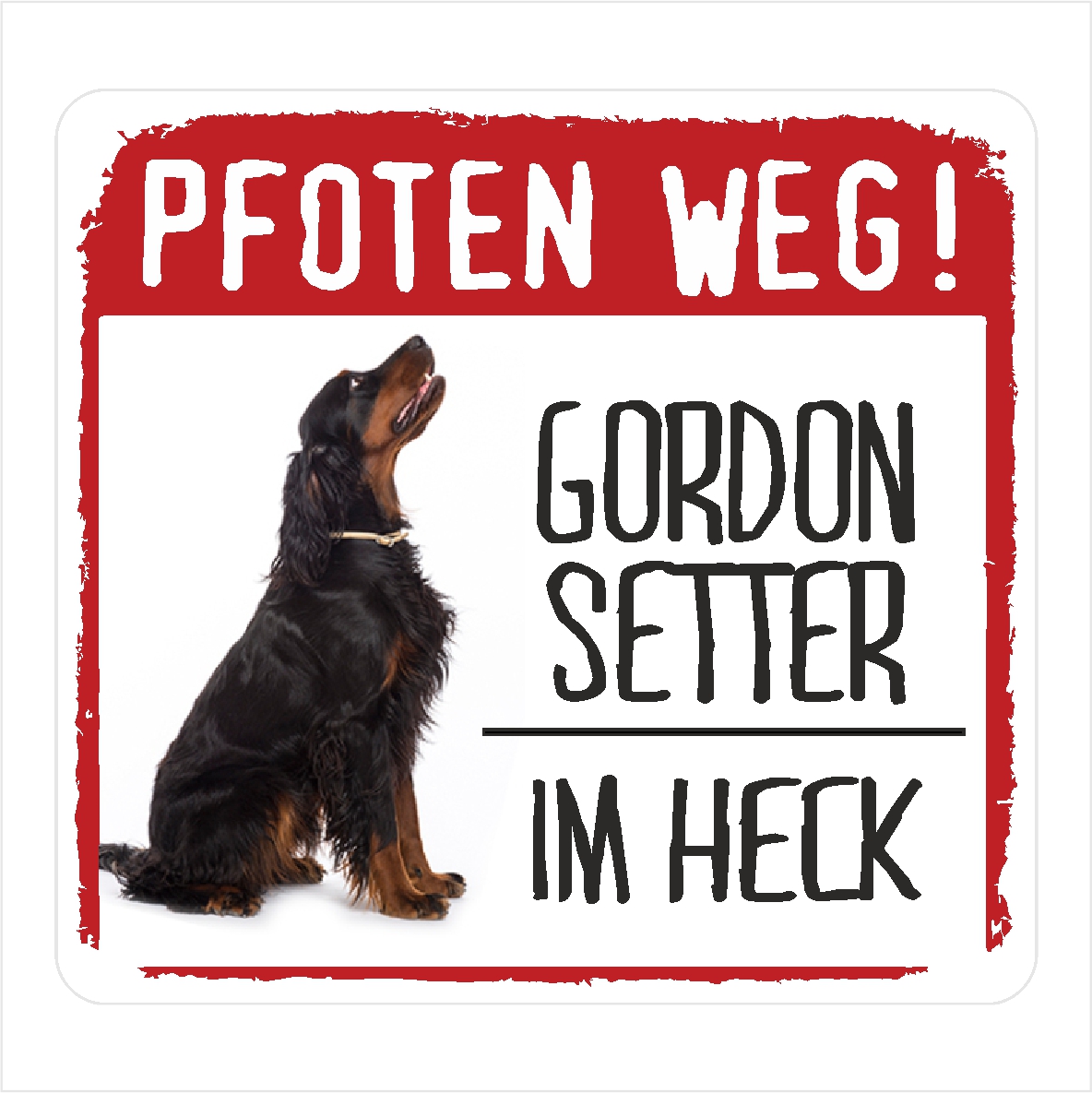 Gordon Setter Black Setter Schottischer Setter Dog Pfoten weg  Aufkleber Digitaldruck Motiv by SIVIWONDER