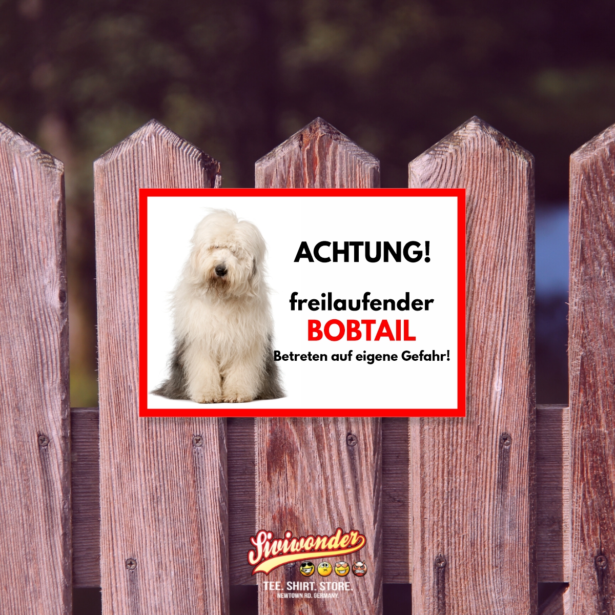 Bobtail Freilaufender Hund Dog Schild Spruch Türschild Hundeschild Warnschild