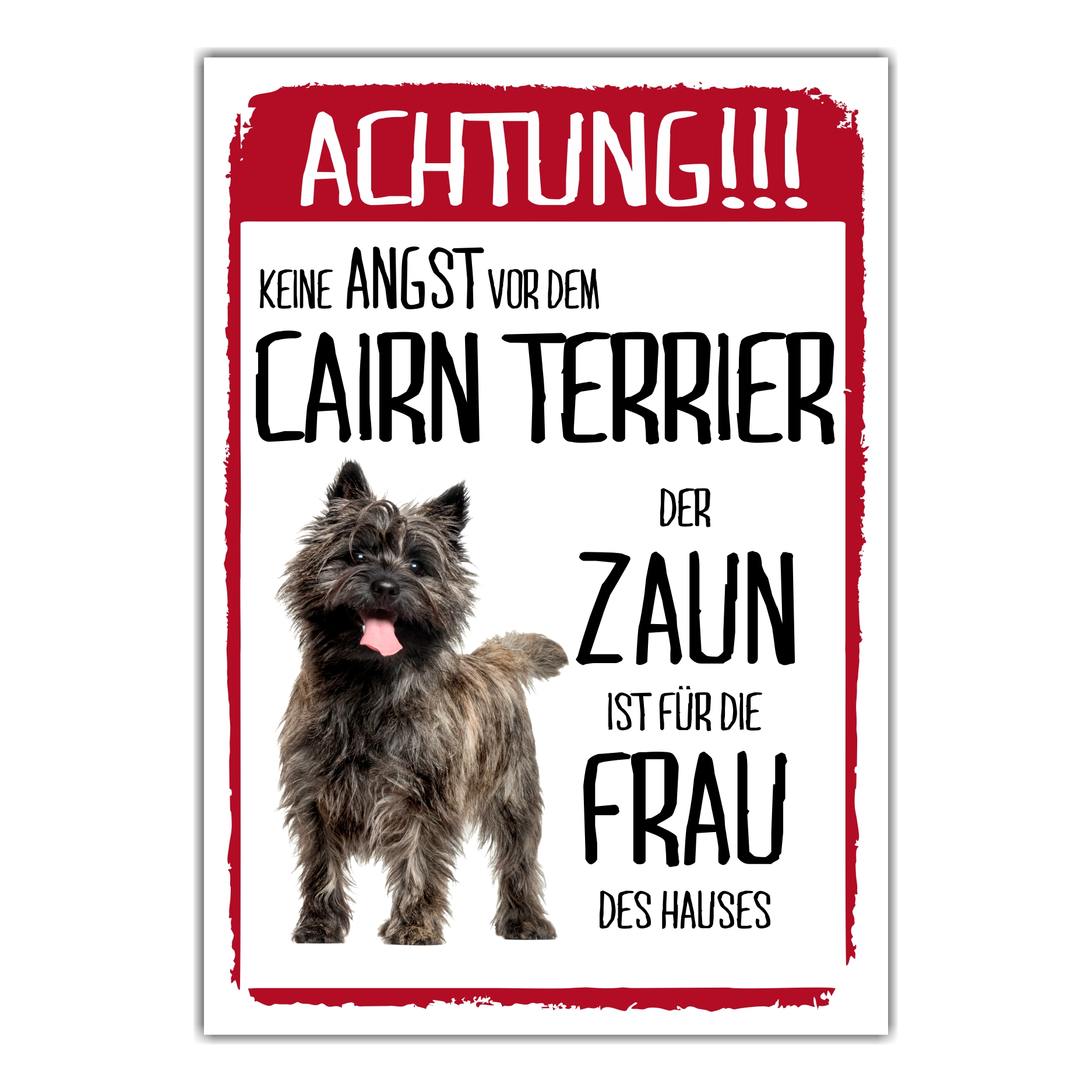 Cairn Terrier Dunkel Schild Achtung Zaun Frau Spruch Türschild Hundeschild Warnschild Fun