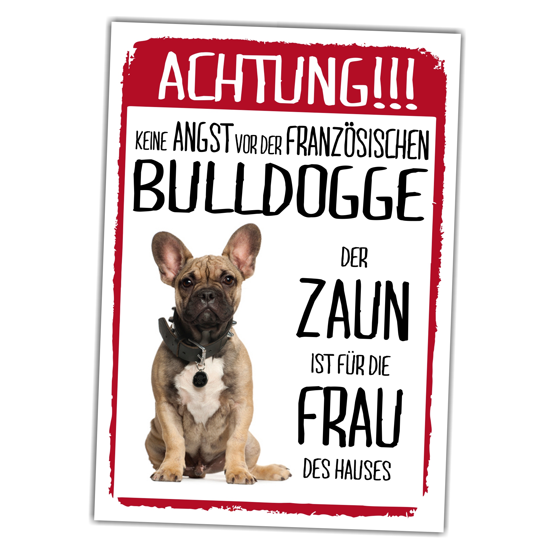 Französische Bulldogge Dog Schild Achtung Zaun Frau Spruch Türschild Hundeschild Warnschild Fun