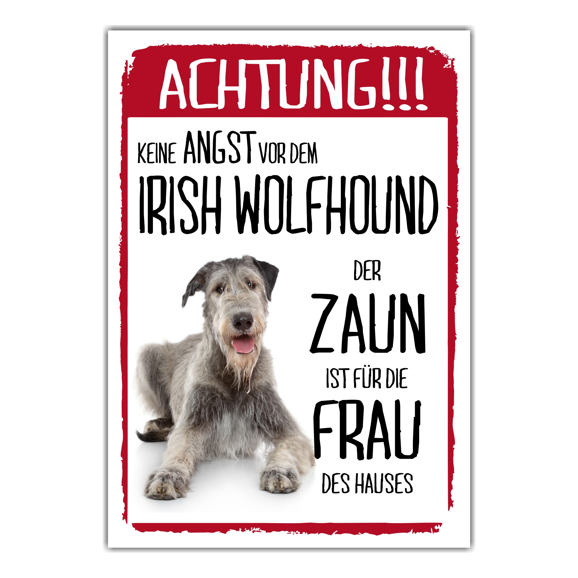 Irish Wolfhound Dog Schild Achtung Zaun Frau Spruch Türschild Hundeschild Warnschild Fun