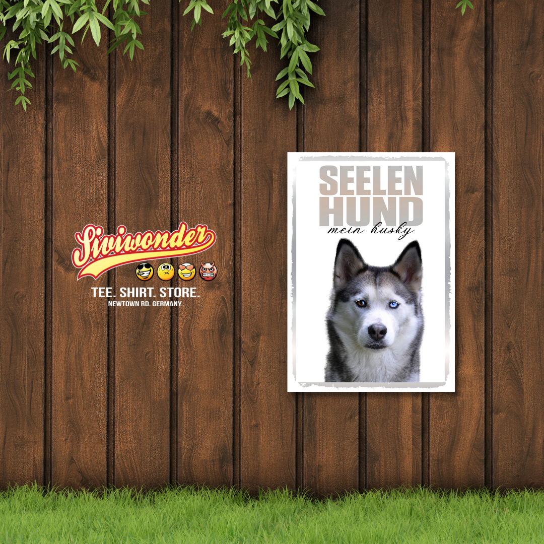 Husky Seelenhund Dog Schild Spruch Türschild Hundeschild Warnschild Soulmate