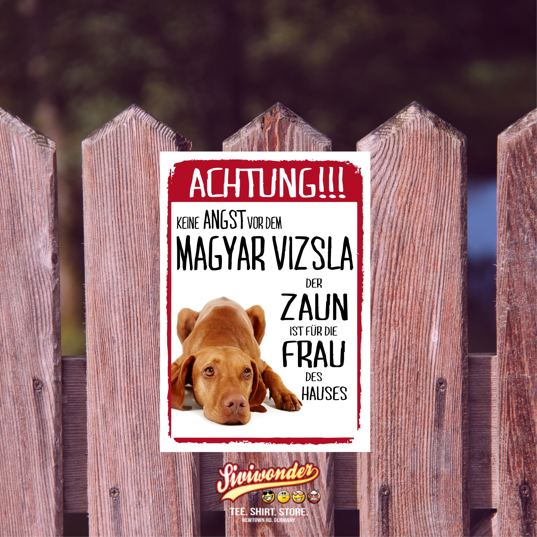 Magyar Vizsla Dog Schild Achtung Zaun Frau Spruch Türschild Hundeschild Warnschild Fun