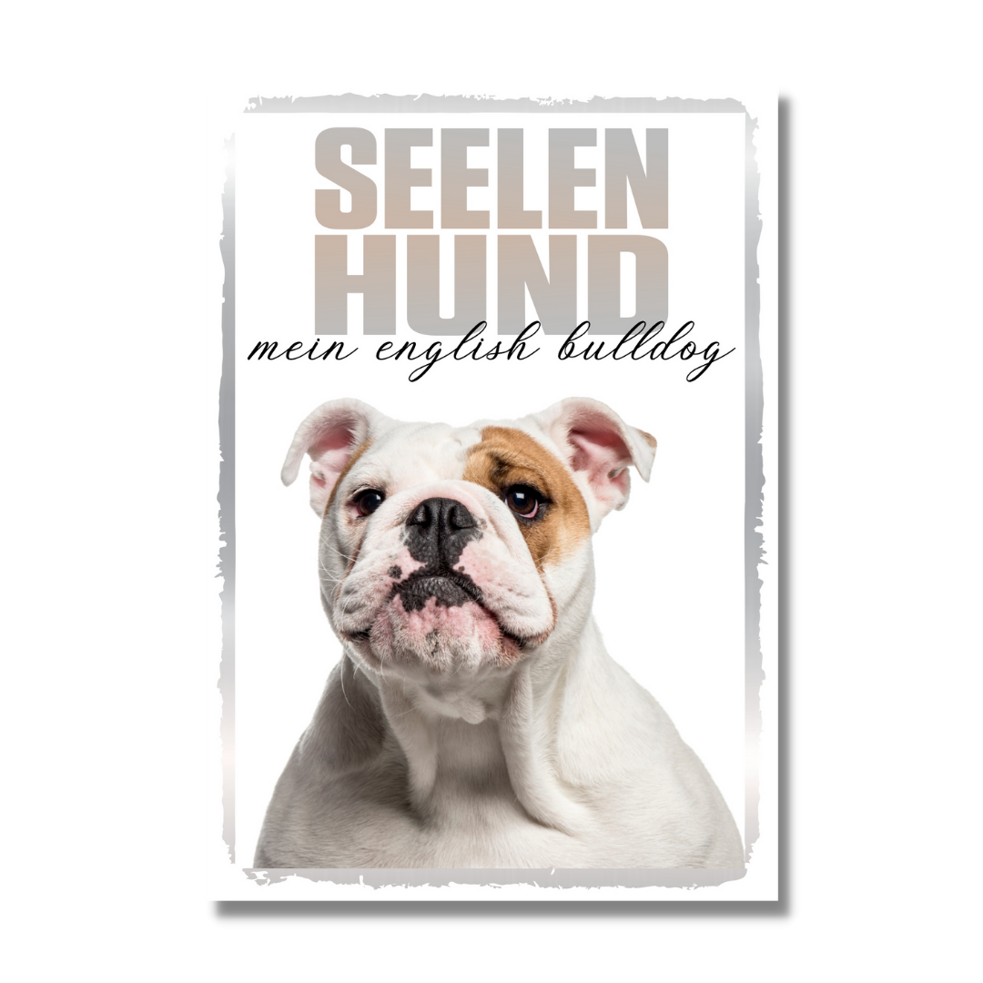 Englische Bulldogge Seelenhund Dog Schild Spruch Türschild Hundeschild Warnschild Soulmate