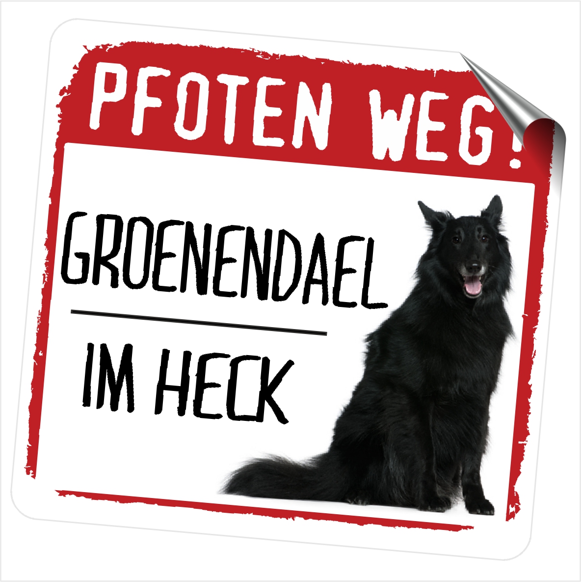 Groenendael Belgischer Schäferhund Berger Belge Dog Pfoten weg  Aufkleber Digitaldruck Motiv by SIVIWONDER