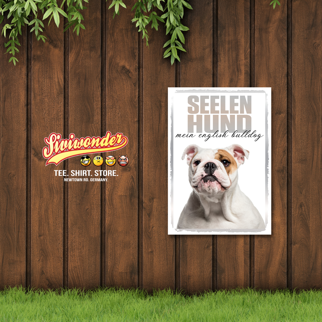 Englische Bulldogge Seelenhund Dog Schild Spruch Türschild Hundeschild Warnschild Soulmate