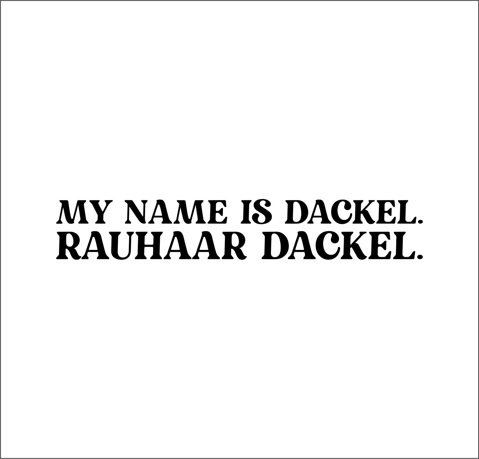 Rauhaardackel Dog Name  Hundeaufkleber Hundemotiv Folie Dackel Teckel Dachshund Rauhhaardackel