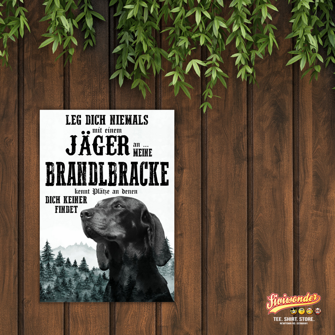 Schild BRANDLBRACKE Dog Hund Jäger Spruch Türschild Hundeschild Jagd Jagdhund