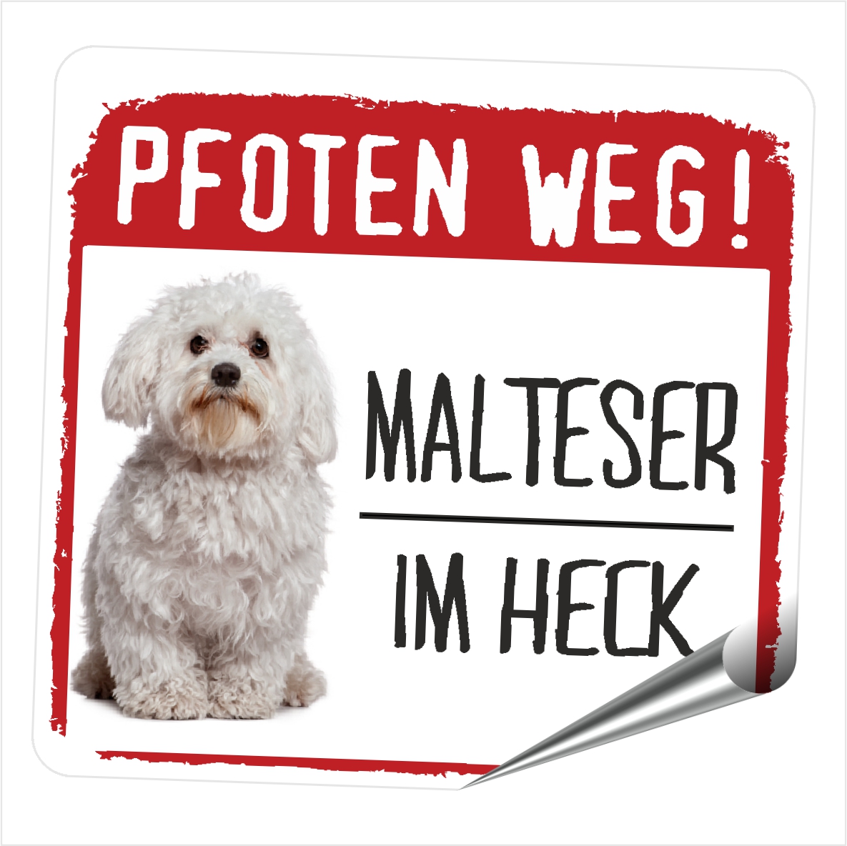Malteser Maltese Dog Bichon Malteser Malta Dog Pfoten weg  Aufkleber Digitaldruck Motiv by SIVIWONDER