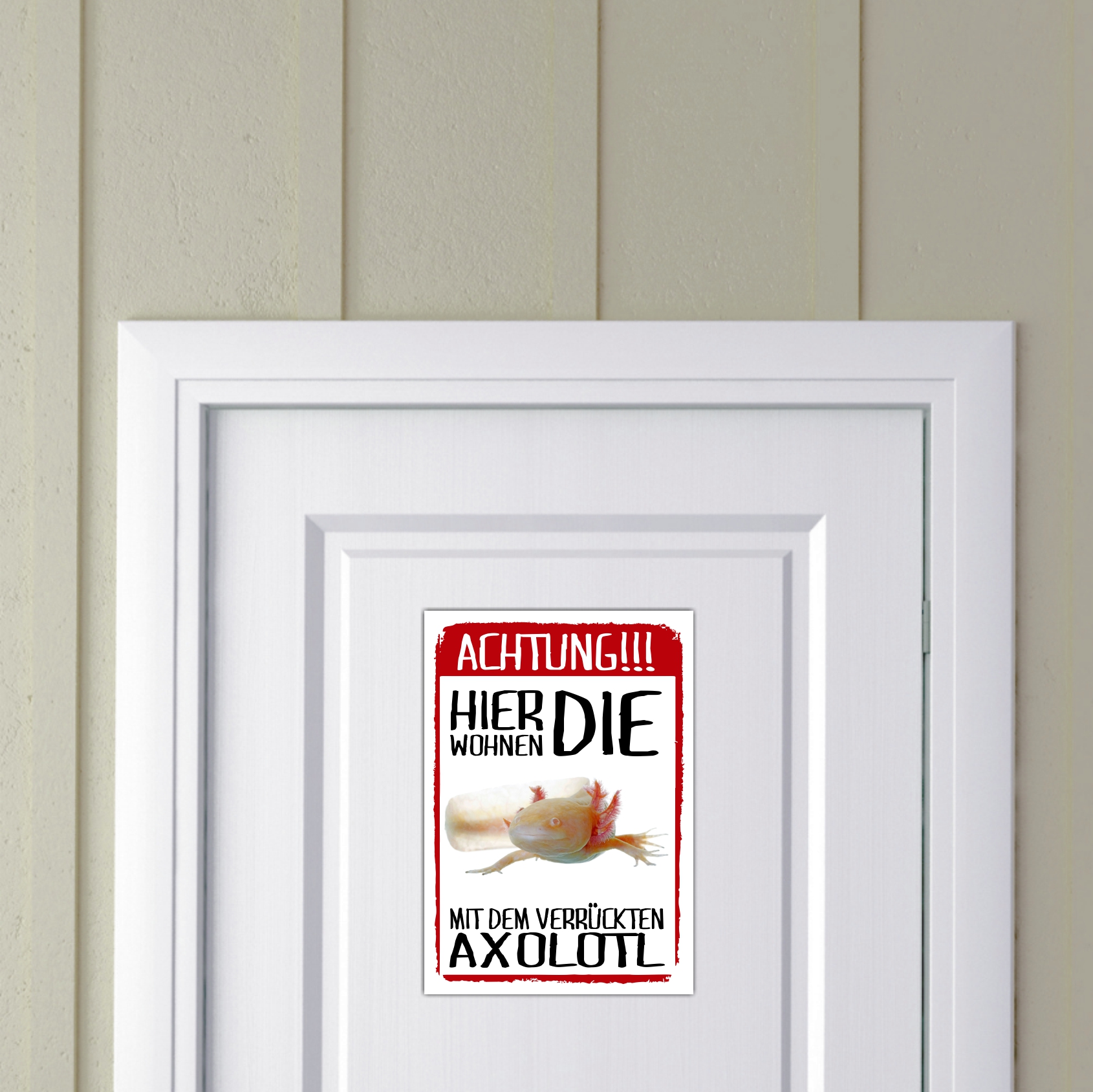 Hier wohnen die ... mit dem Verrückten Axolotl Türschild Warnschild Spruch Schild happy Design by Siviwonder