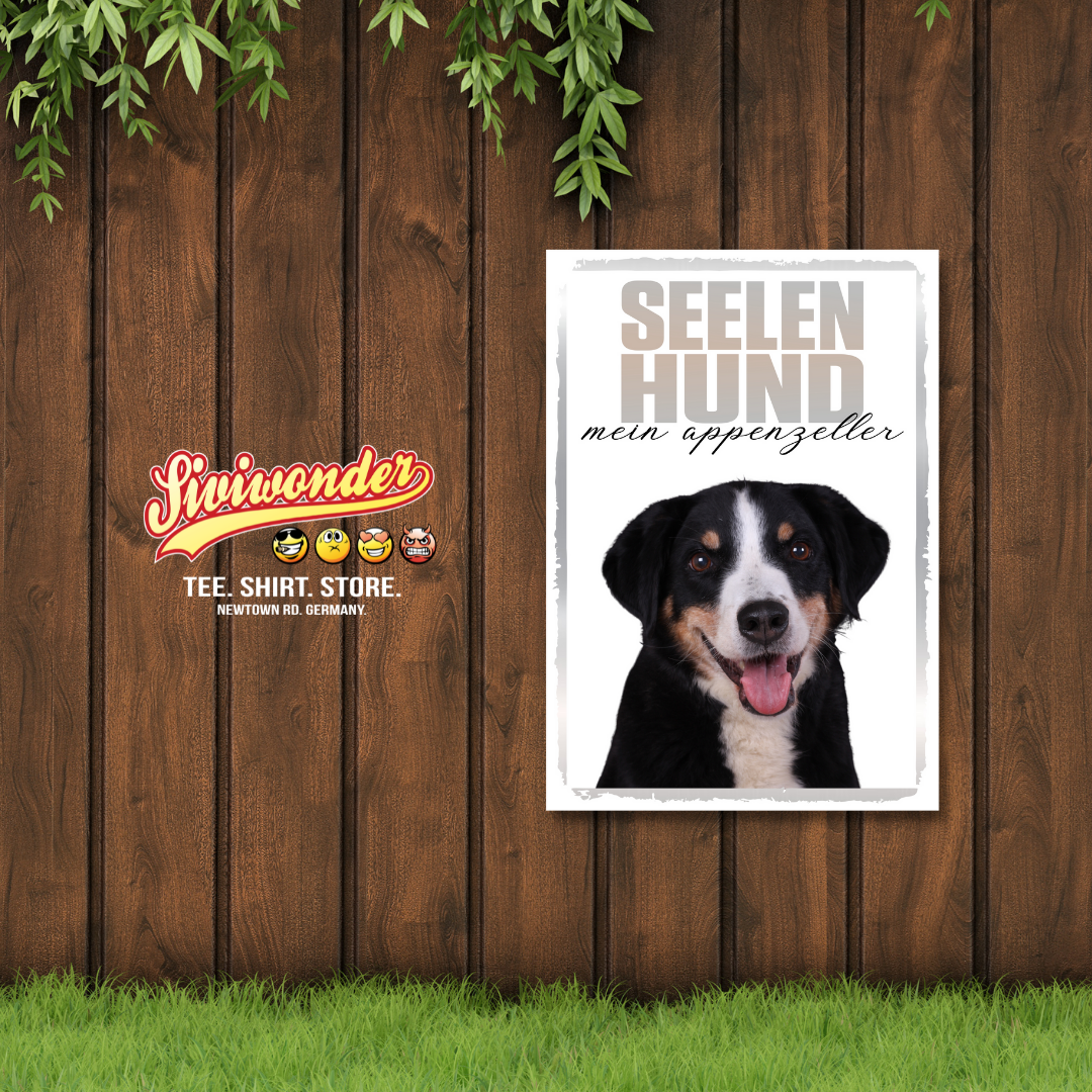 Appenzeller Sennenhund Seelenhund Dog Schild Spruch Türschild Hundeschild Warnschild Soulmate